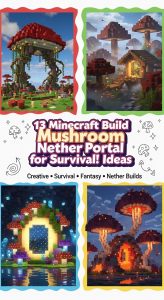 13 Minecraft Build Mushroom Nether Portal for Survival! Ideas